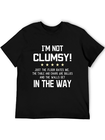 Im Not Clumsy Graphic Tee - Funny Sarcastic T-Shirt