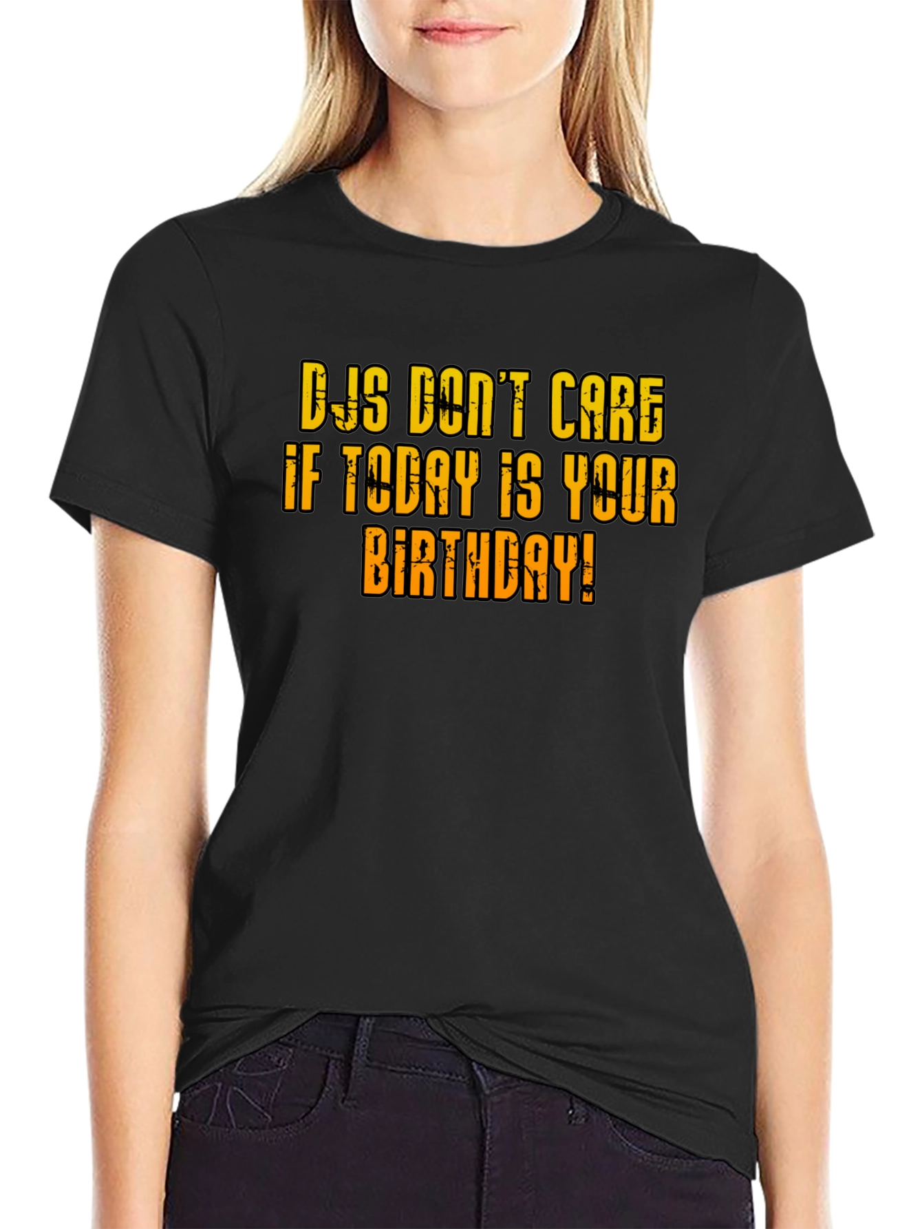 DJs Dont Care Birthday T-Shirt