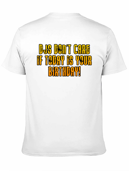 DJs Dont Care Birthday T-Shirt