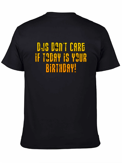 DJs Dont Care Birthday T-Shirt