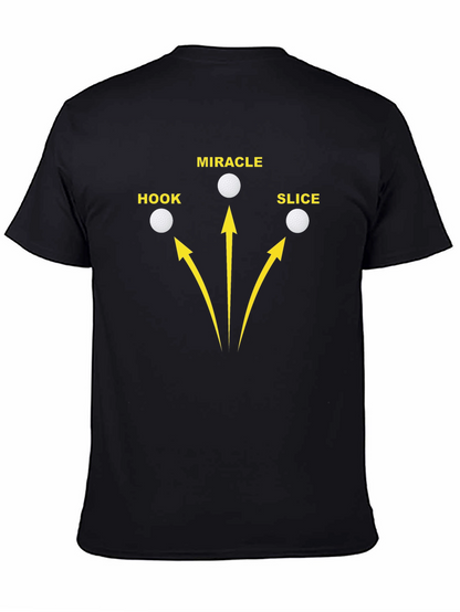 Golf Hook Slice Miracle Graphic T-Shirt