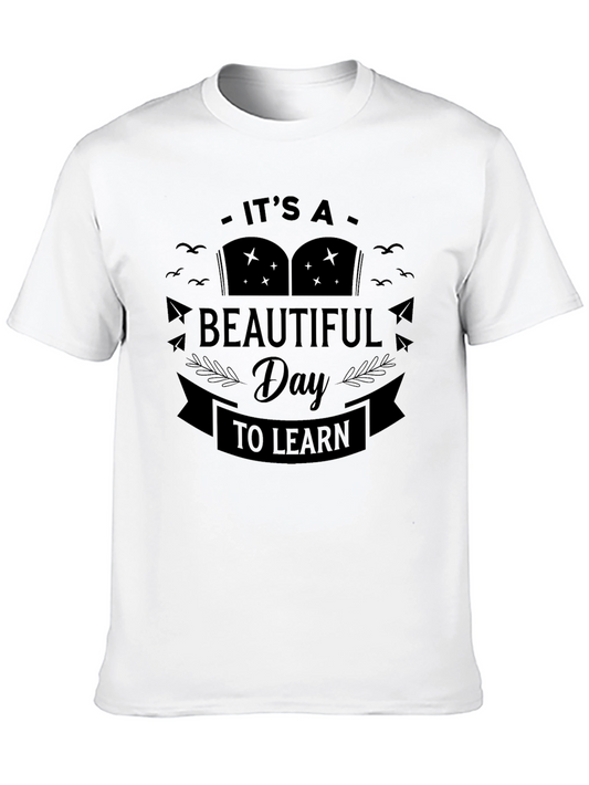 Its A Beautiful Day To Learn Black T-Shirt