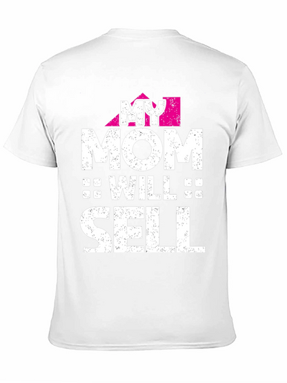 My Mom Will Sell - Novelty Graphic T-Shirt