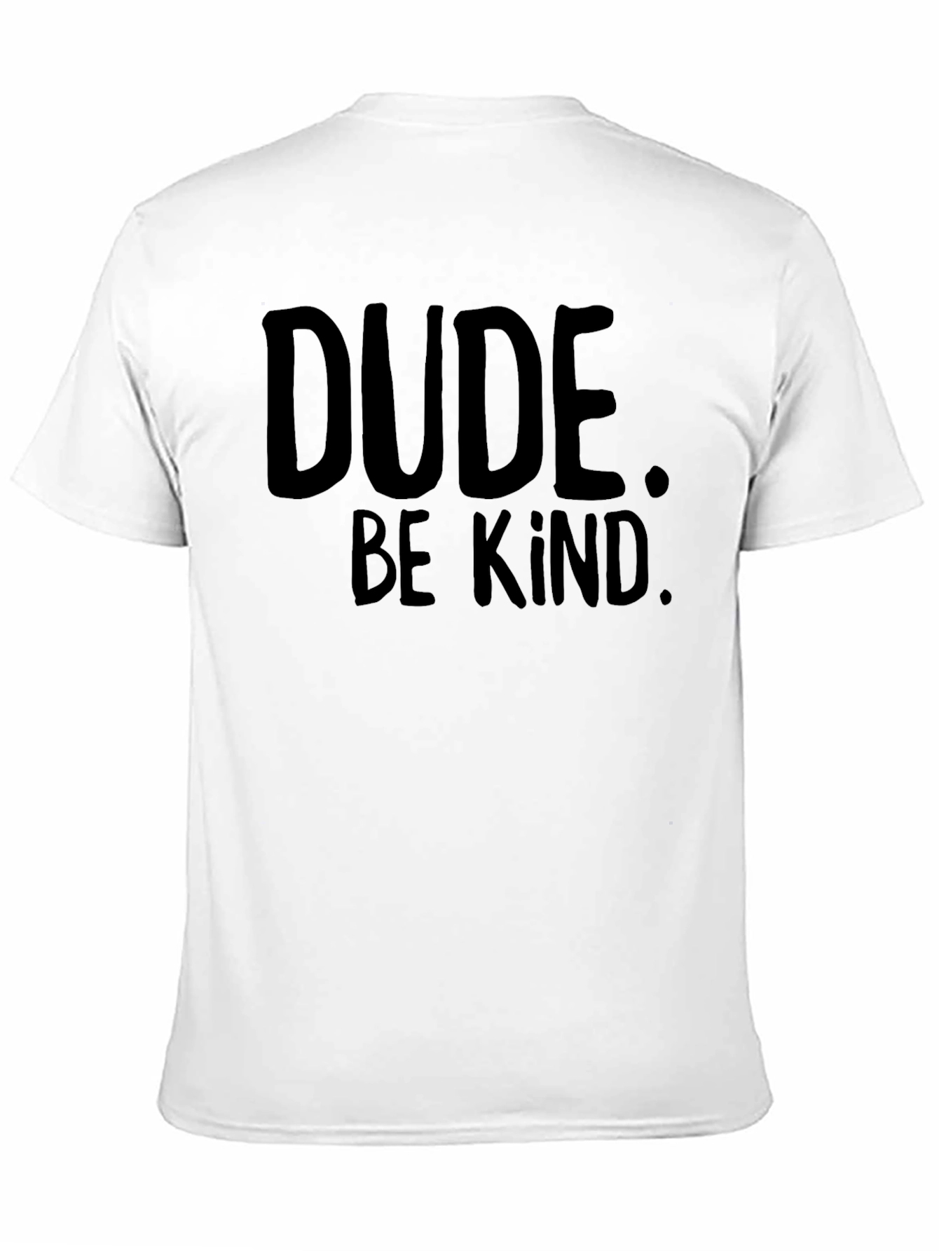Dude Be Kind T-Shirt - Black Graphic Tee