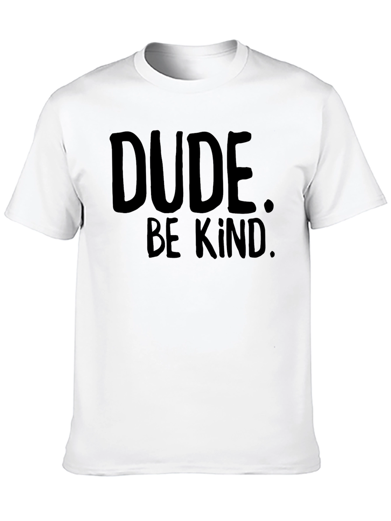 Dude Be Kind T-Shirt - Black Graphic Tee