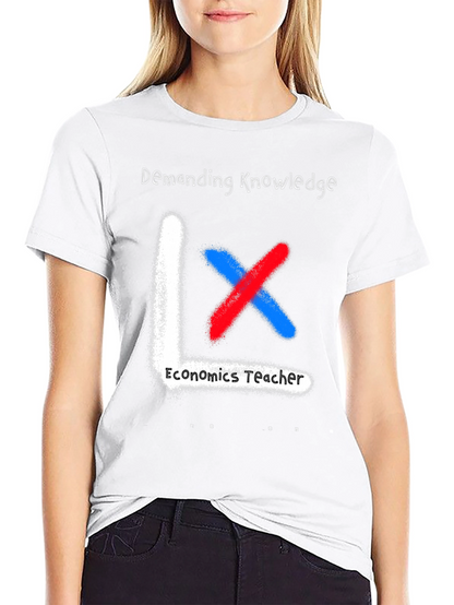 Economics Teacher Demanding Knowledge T-Shirt