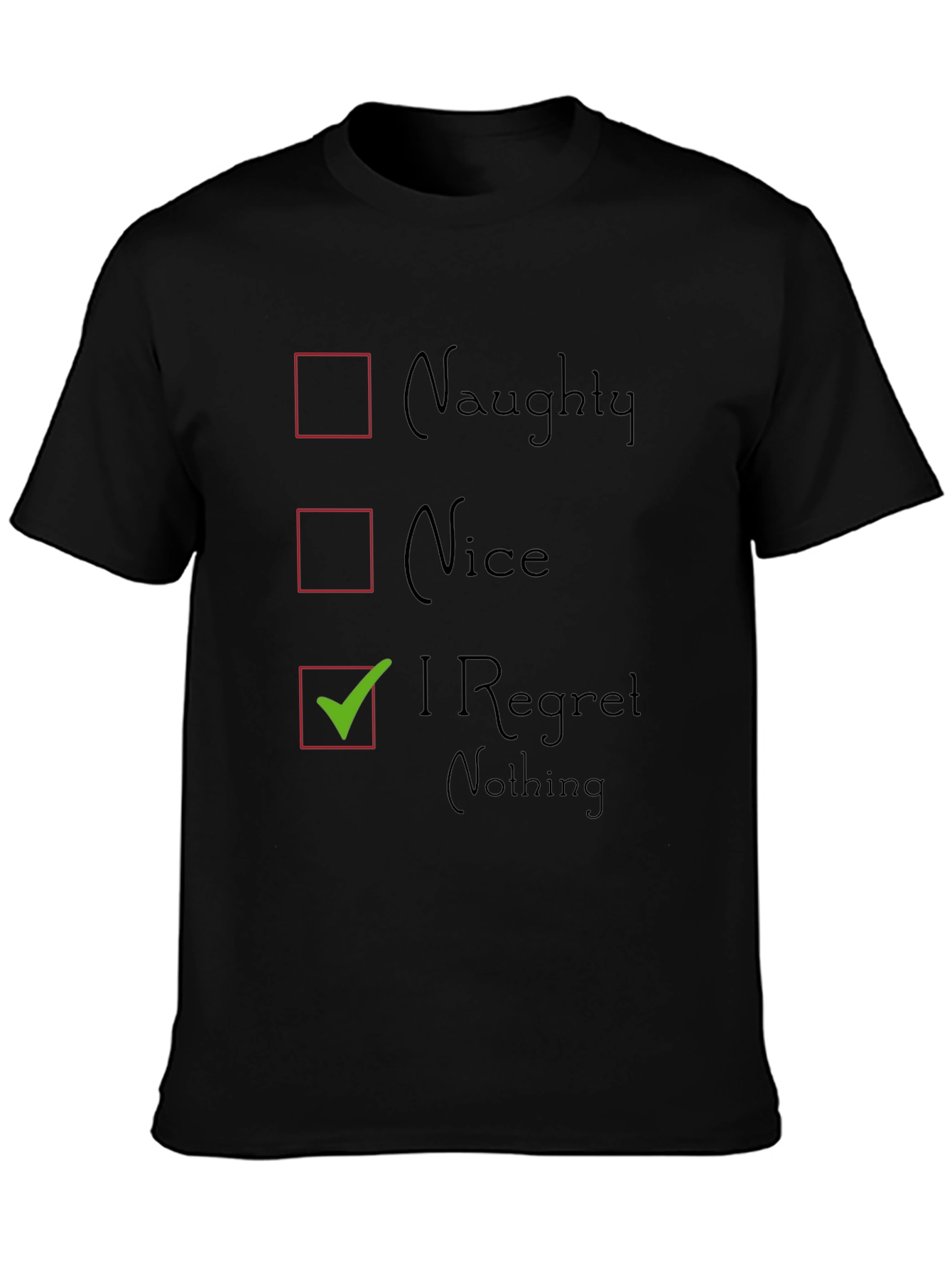 Naughty Nice I Regret Nothing Graphic T-Shirt
