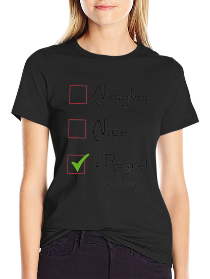 Naughty Nice I Regret Nothing Graphic T-Shirt