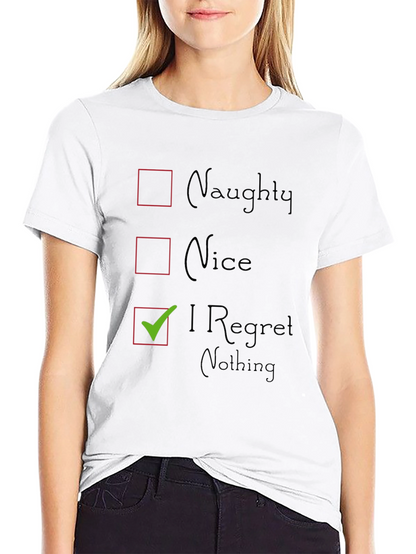 Naughty Nice I Regret Nothing Graphic T-Shirt