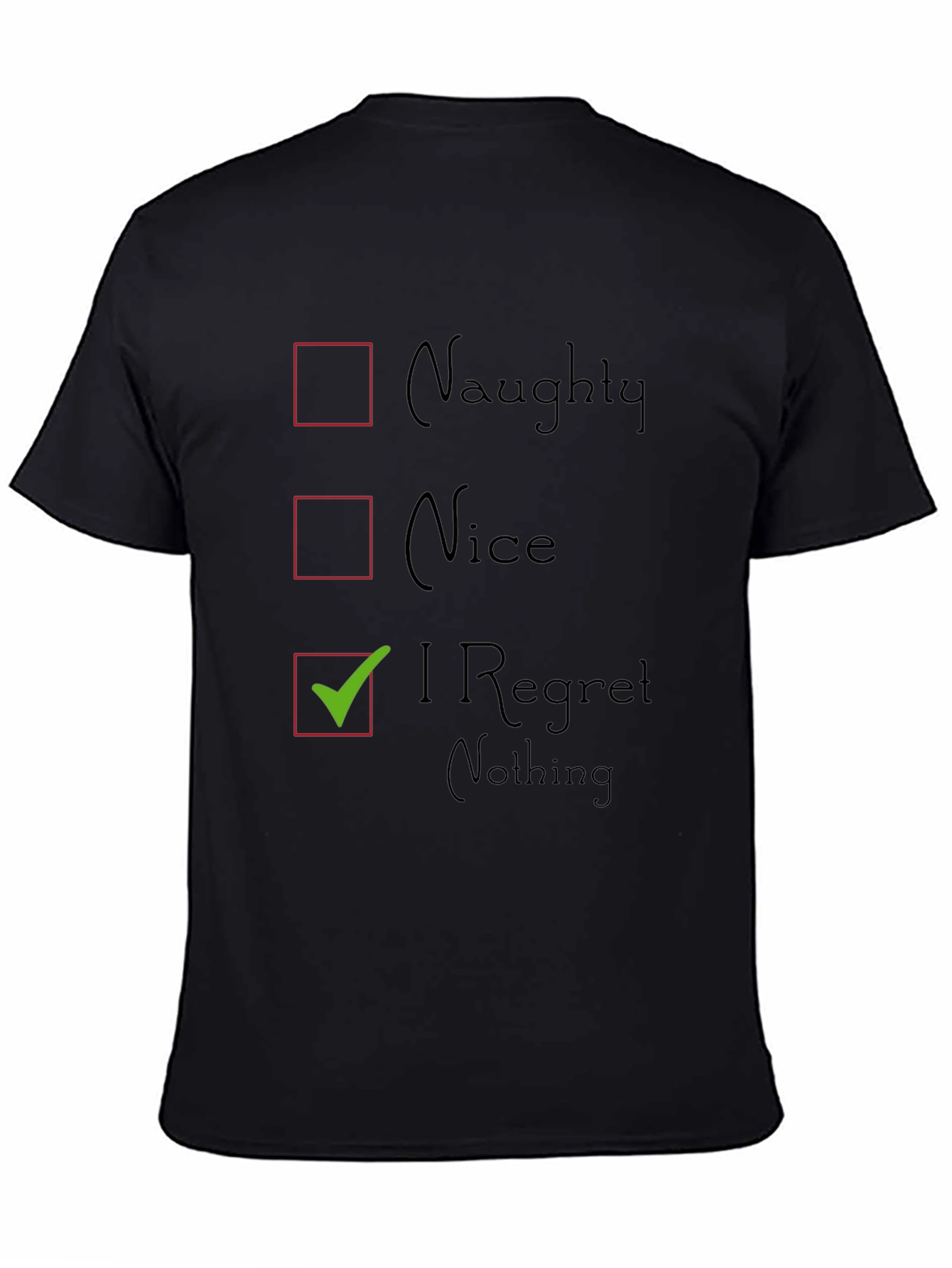 Naughty Nice I Regret Nothing Graphic T-Shirt