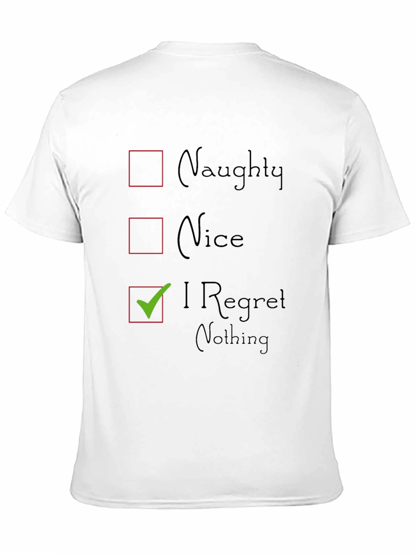 Naughty Nice I Regret Nothing Graphic T-Shirt