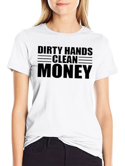 Dirty Hands Clean Money Graphic Tee