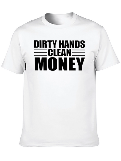 Dirty Hands Clean Money Graphic Tee