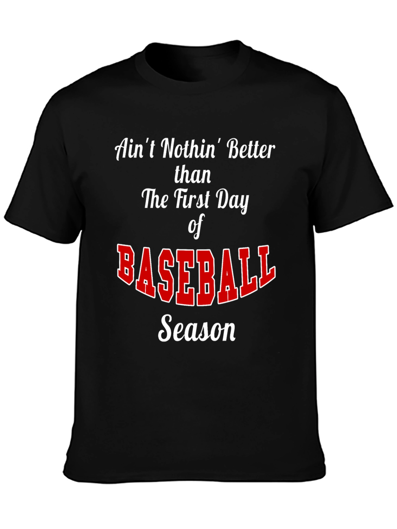 Baseball Season T-Shirt - Aint Nothin Better