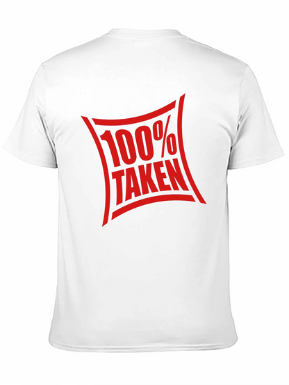 100% Taken Graphic Tee - Funny Relationship Shirt