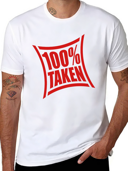 100% Taken Graphic Tee - Funny Relationship Shirt