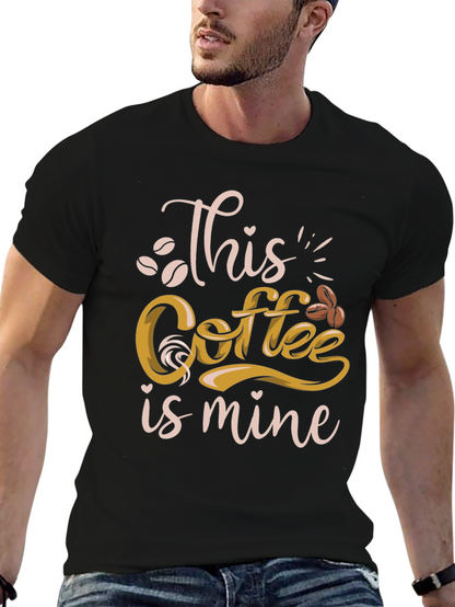 This Coffee Is Mine Graphic Tee