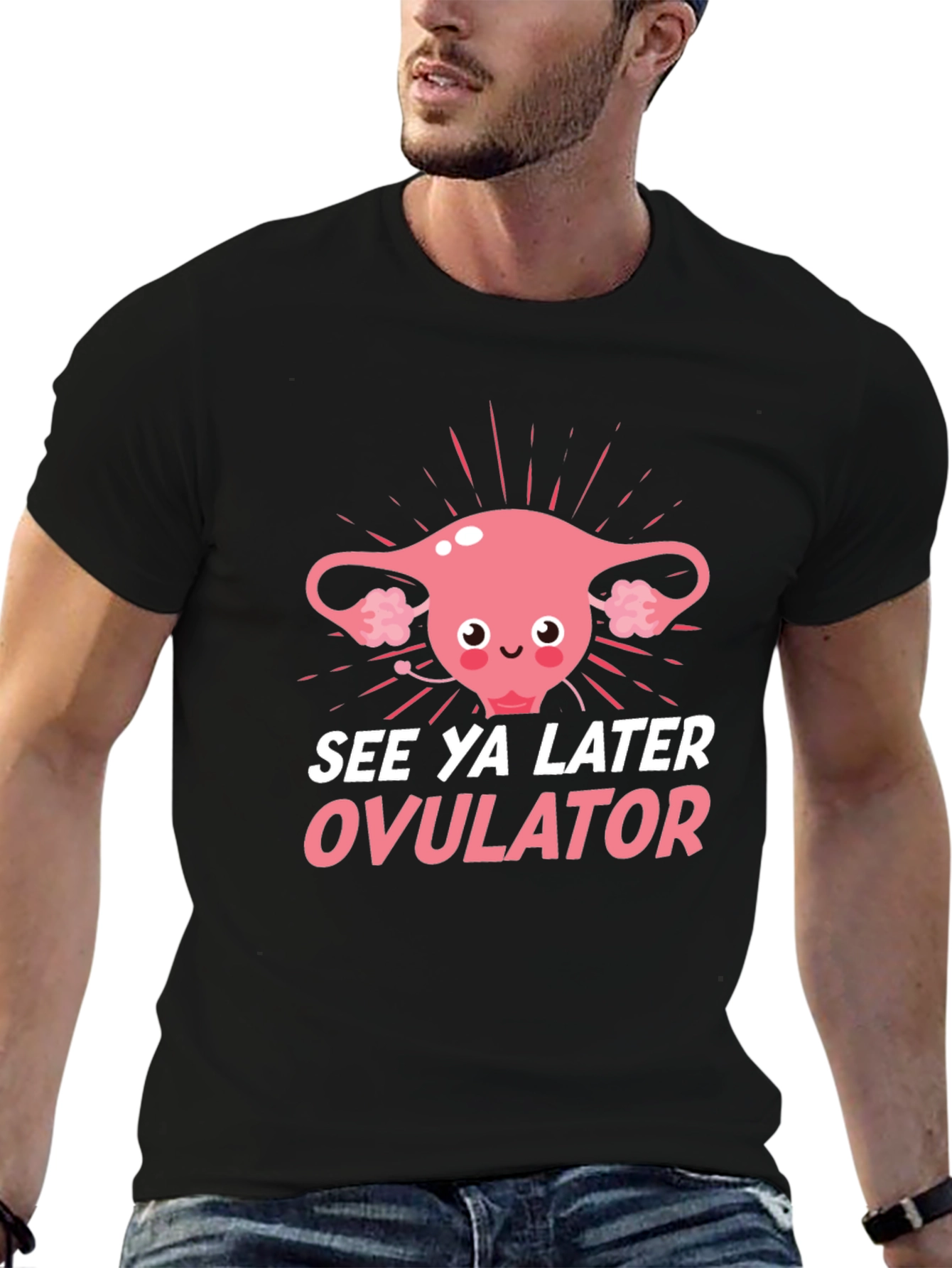 See Ya Later Ovulator Funny T-Shirt