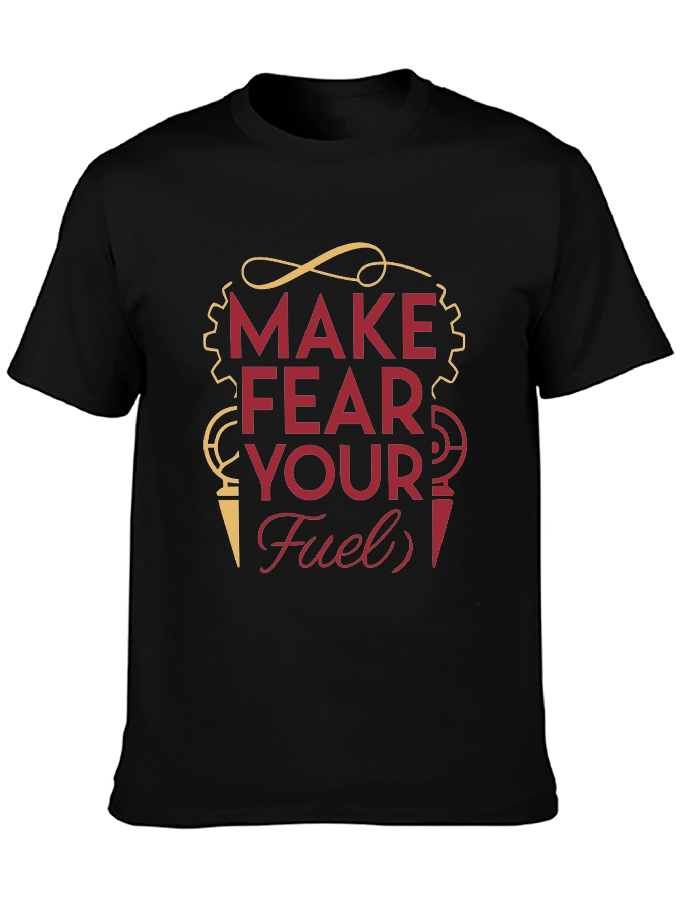 Make Fear Your Fuel T-Shirt - Motivational Graphic Tee