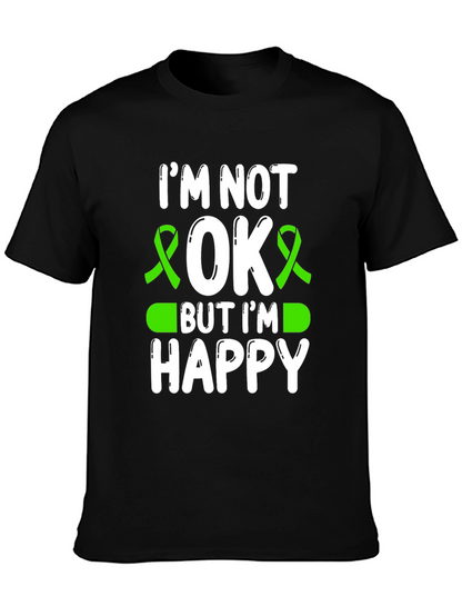 Im Not OK But Im Happy Graphic Tee