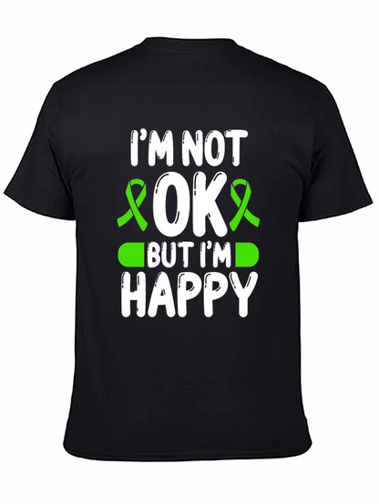 Im Not OK But Im Happy Graphic Tee
