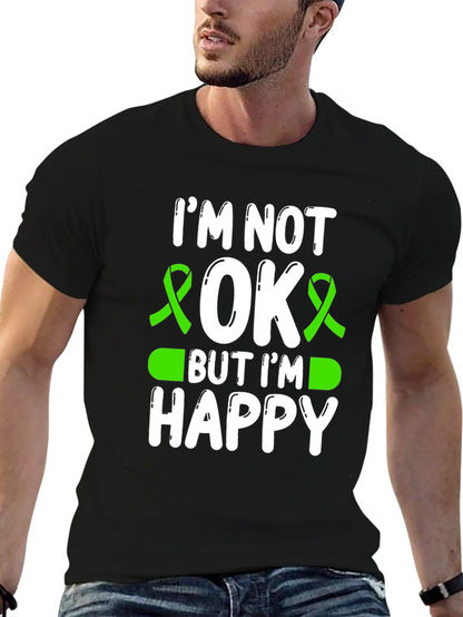 Im Not OK But Im Happy Graphic Tee