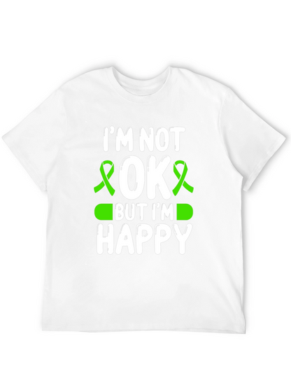 Im Not OK But Im Happy Graphic Tee