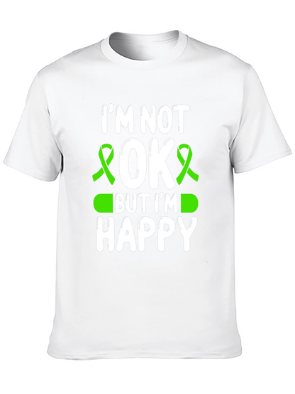 Im Not OK But Im Happy Graphic Tee