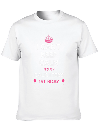Daughters 1st Birthday T-Shirt - I Cant Keep Calm!
