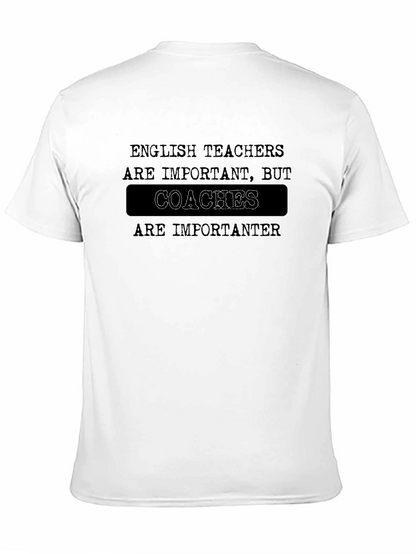 Coaches are Importanter Funny Graphic Tee