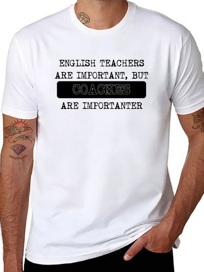 Coaches are Importanter Funny Graphic Tee