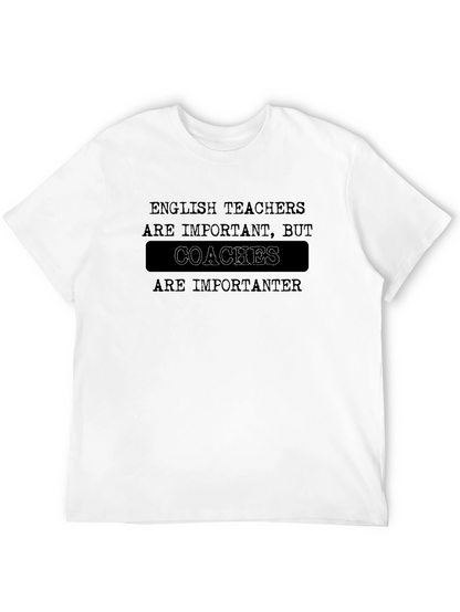 Coaches are Importanter Funny Graphic Tee