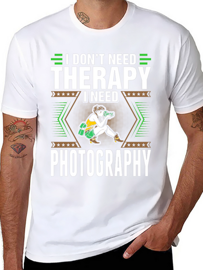 I Dont Need Therapy I Need Photography T-Shirt