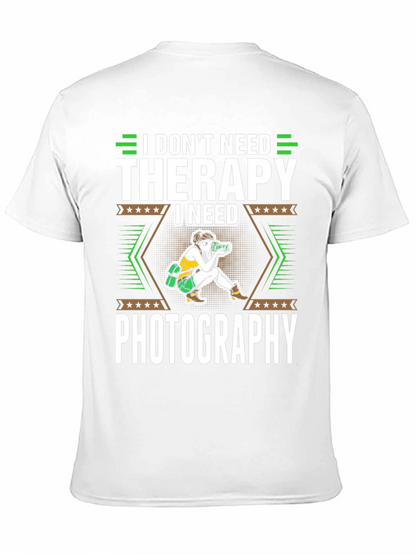 I Dont Need Therapy I Need Photography T-Shirt