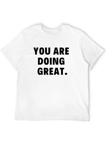 You Are Doing Great Black T-Shirt