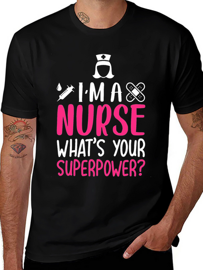 Im A Nurse Whats Your Superpower T-Shirt