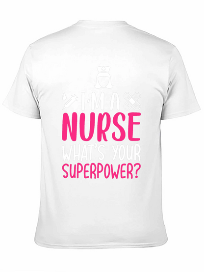 Im A Nurse Whats Your Superpower T-Shirt