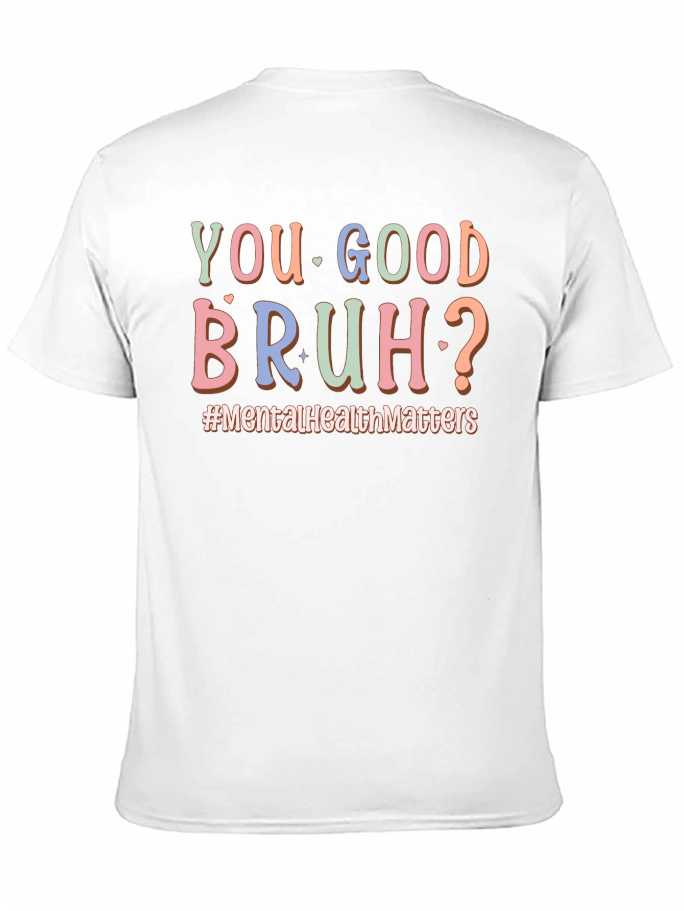 You Good Bruh? Mental Health T-Shirt