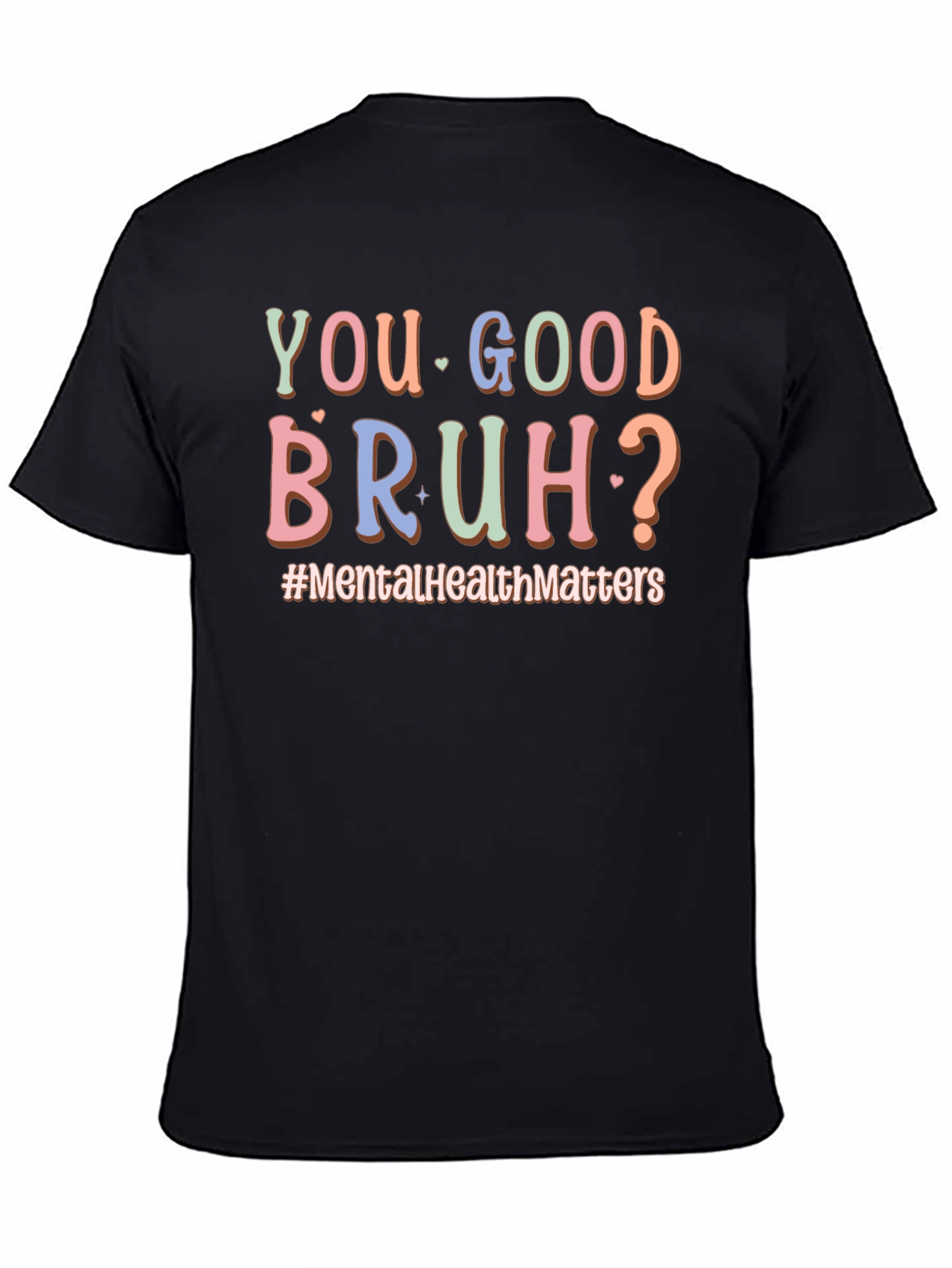 You Good Bruh? Mental Health T-Shirt