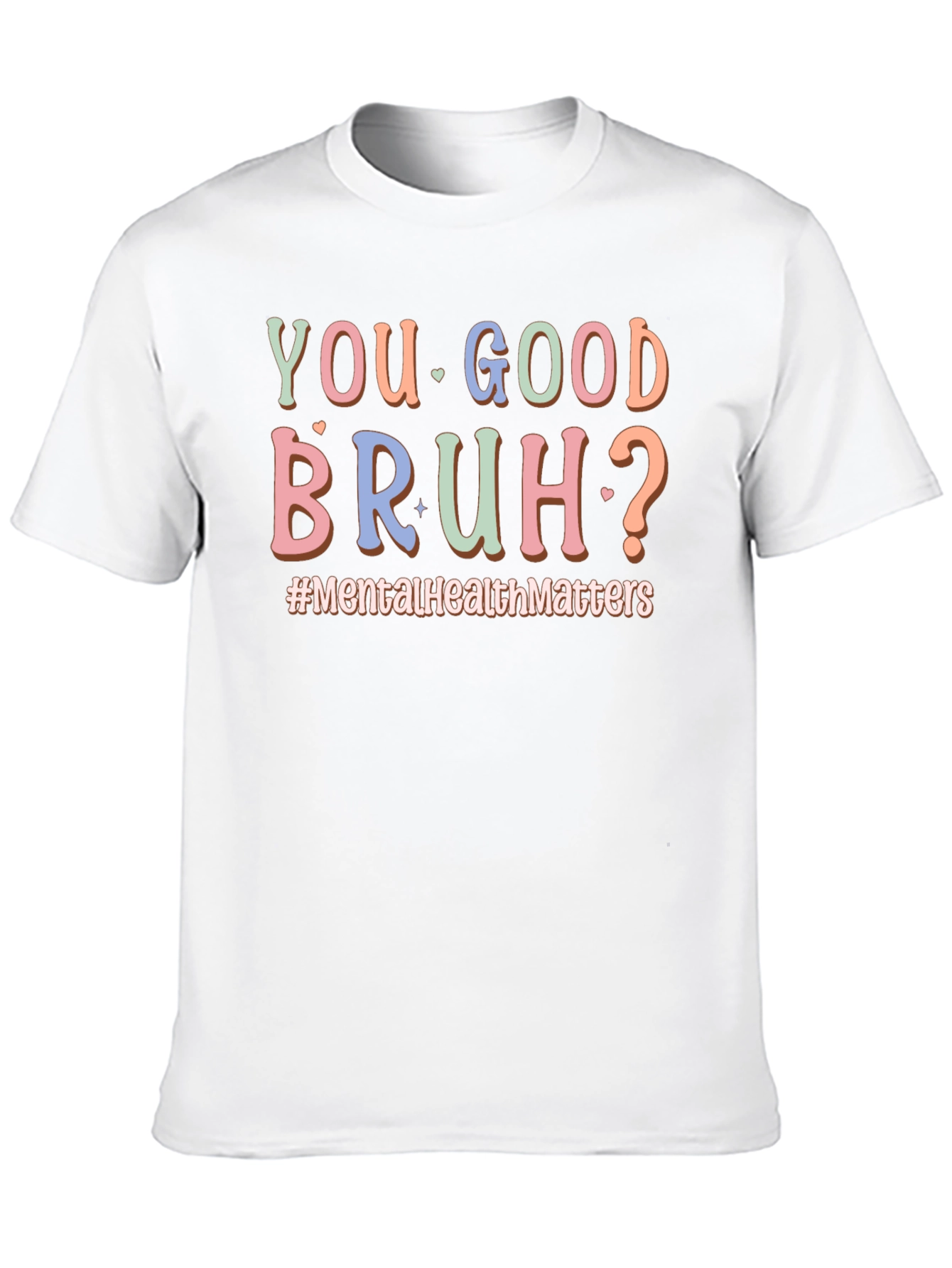 You Good Bruh? Mental Health T-Shirt