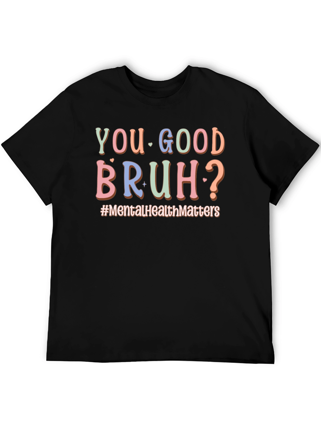 You Good Bruh? Mental Health T-Shirt