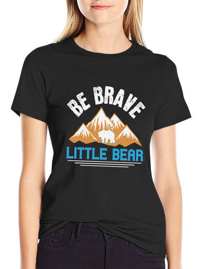 Be Brave Little Bear Graphic T-Shirt