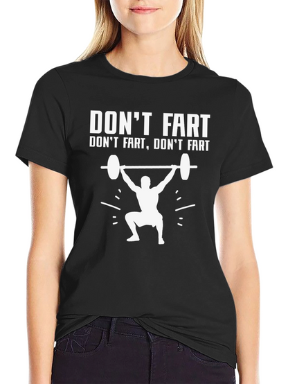 Dont Fart Gym T-Shirt Funny Workout Tee