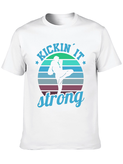 Kickin It Strong T-Shirt