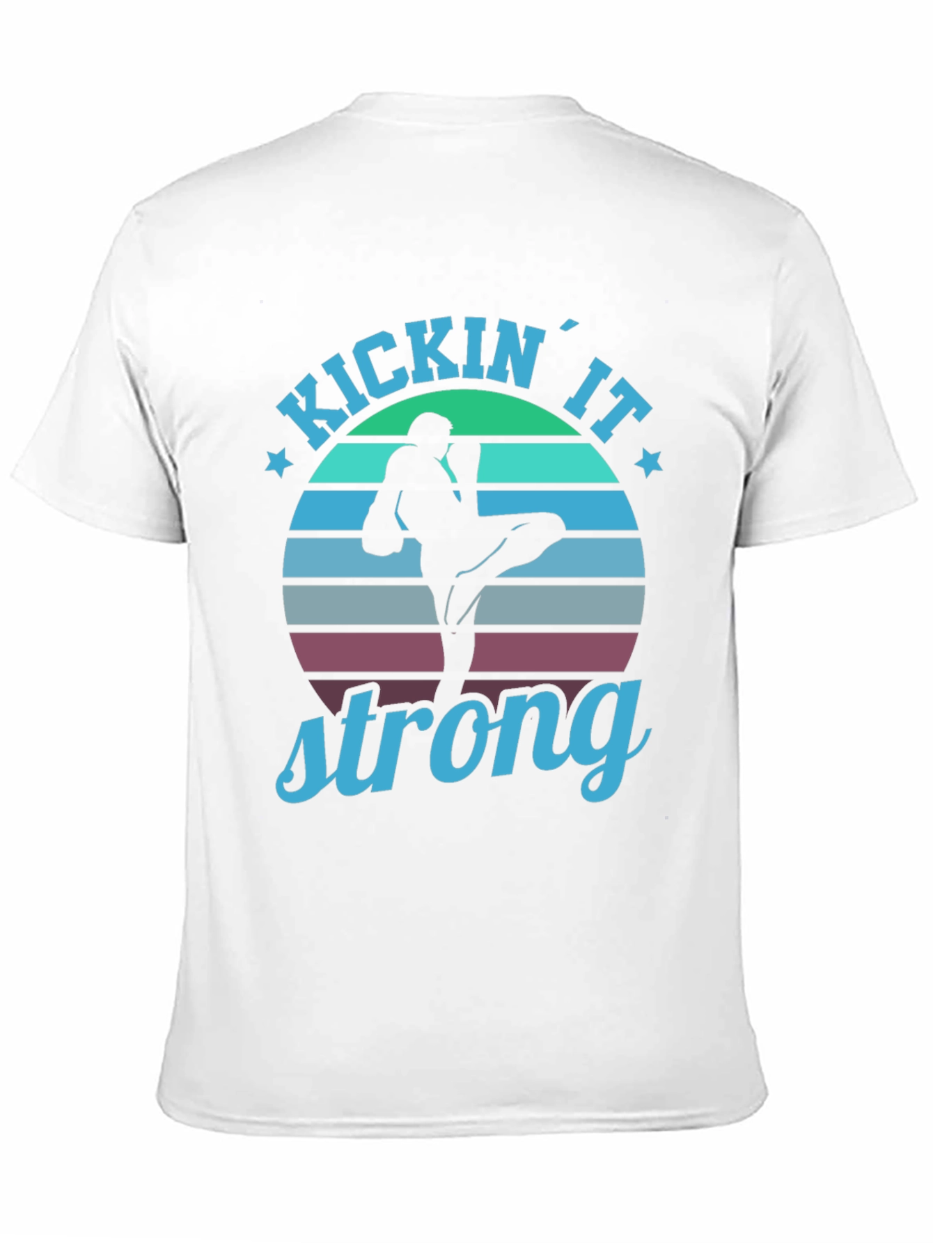 Kickin It Strong T-Shirt