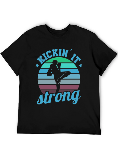 Kickin It Strong T-Shirt