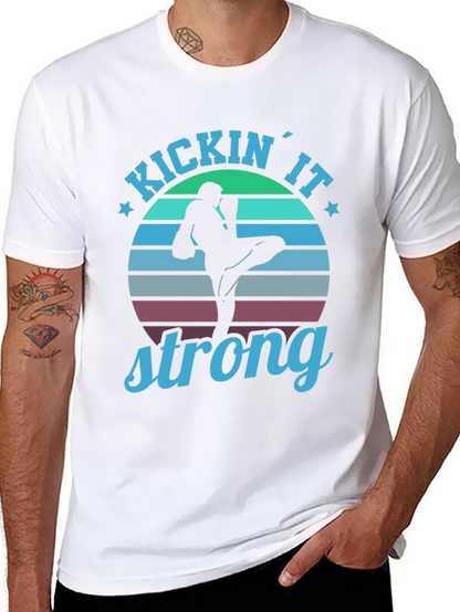 Kickin It Strong T-Shirt