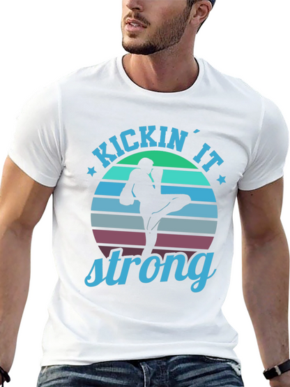 Kickin It Strong T-Shirt