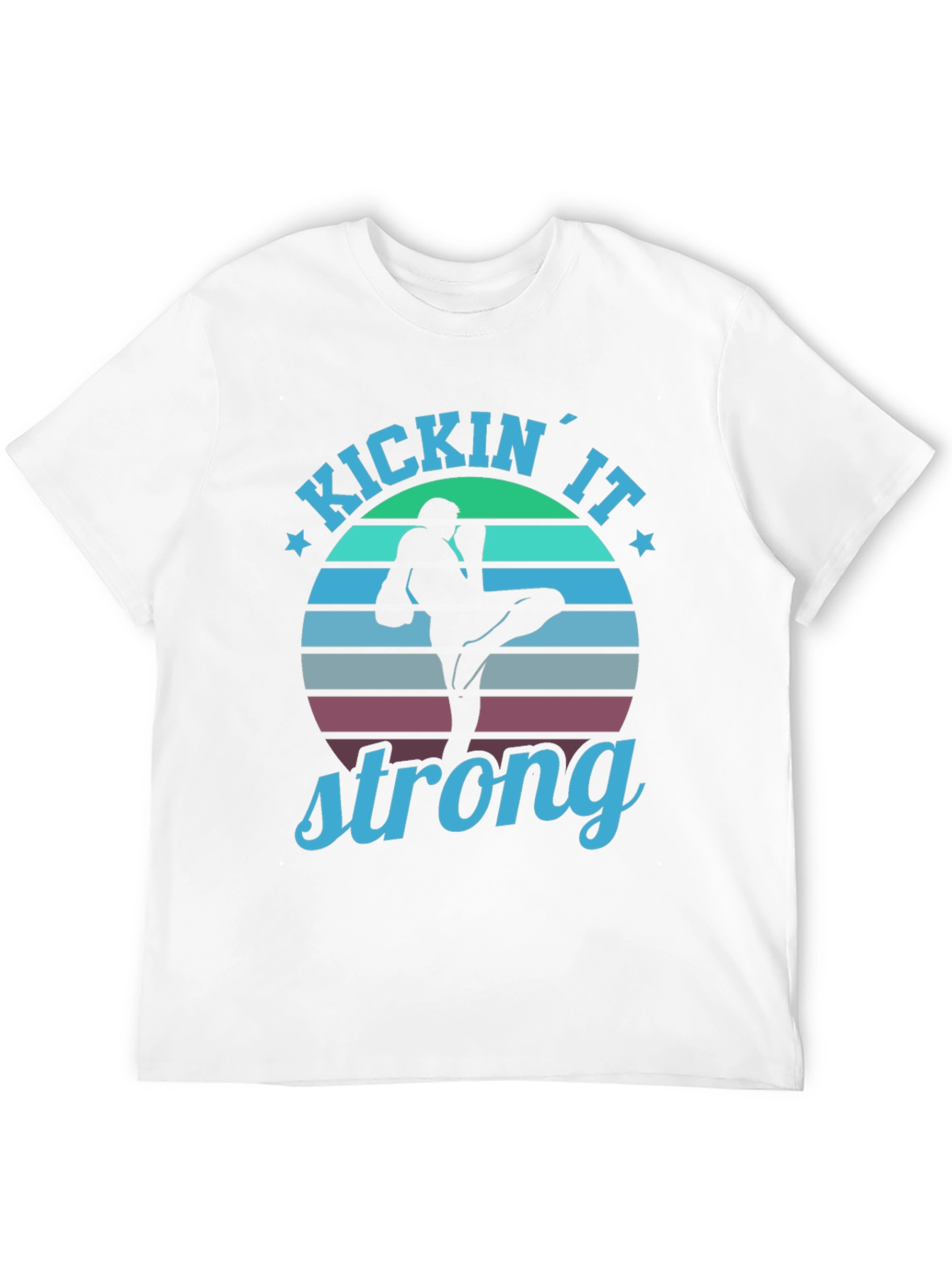 Kickin It Strong T-Shirt
