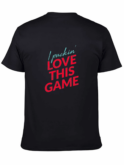 Hockey Fan T-Shirt - I Pucking Love This Game